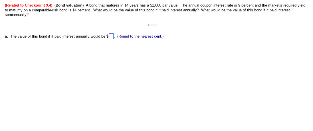 Need help solving (Related to Checkpoint 9.4) (Bond valuation) A bond that