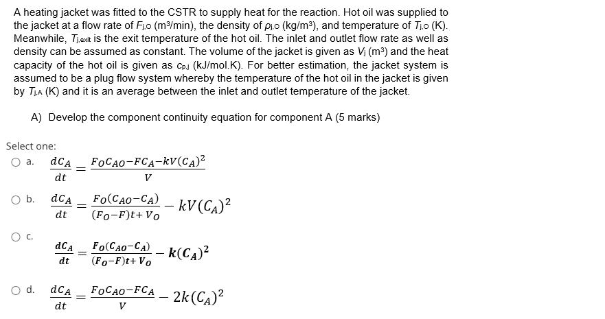 The irreversible endothermic chemical reaction that occurred in the CSTR is shown