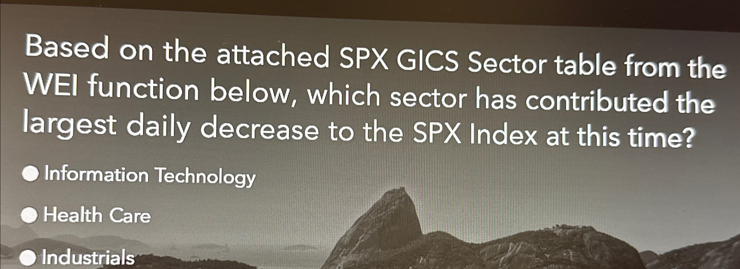  Based on the attached SPX GICS Sector table from the WEl