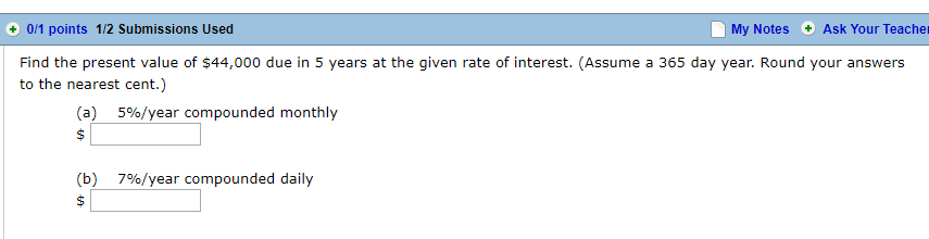  + 0/1 points 1/2 Submissions Used My Notes Ask Your Teacher