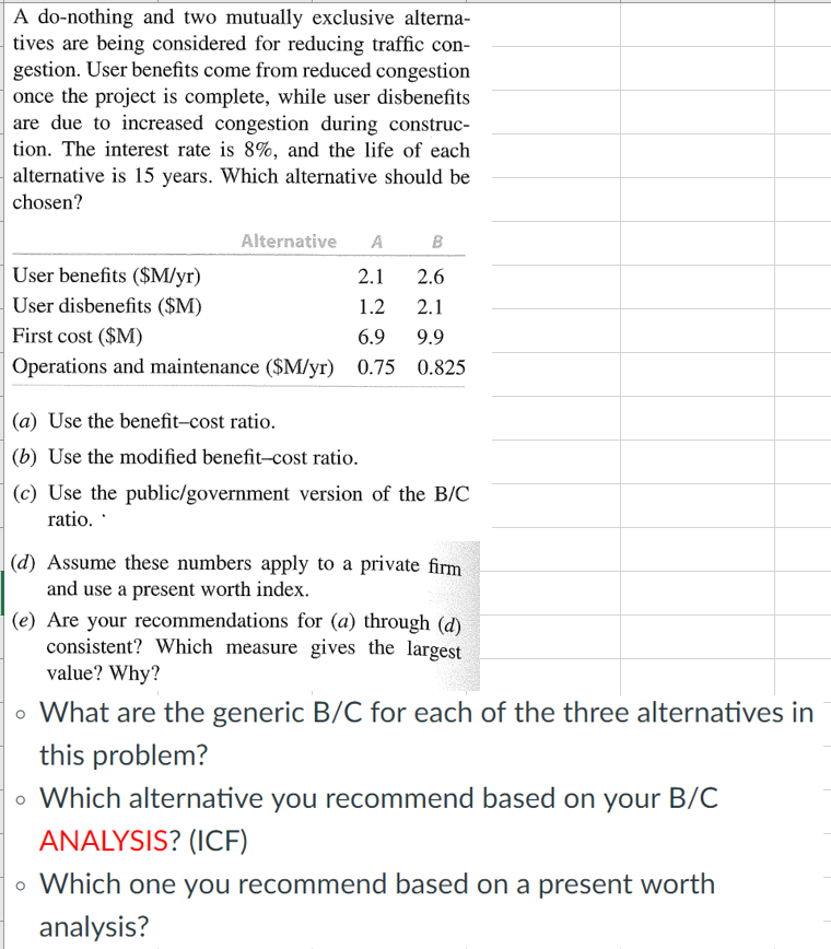 Only solve using excel A do-nothing and two mutually exclusive alterna- tives