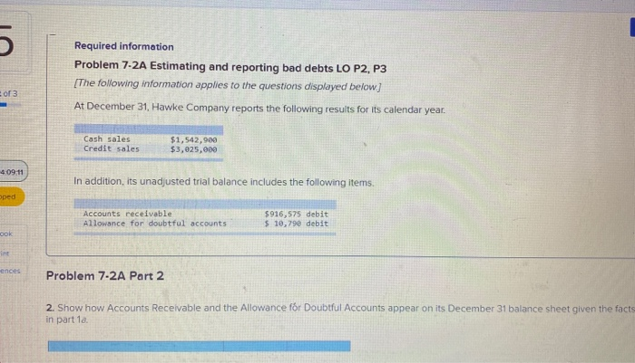 3 Cash sales Credit sales $1,542,900 $3,025,000 09:53 In addition, its unadjusted