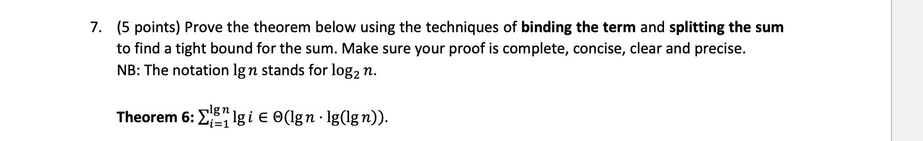 7. (5 points) Prove the theorem below using the techniques of