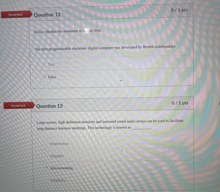  0/1 pts Incorrect Question 12 Select whether the statement is tot