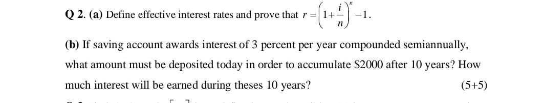 Q 2. (a) Define effective interest rates and prove that r=