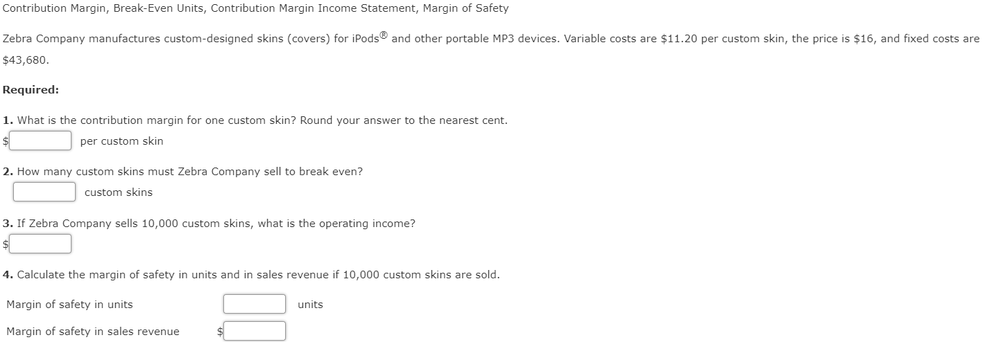 Contribution Margin, Break-Even Units, Contribution Margin Income Statement, Margin of Safety
