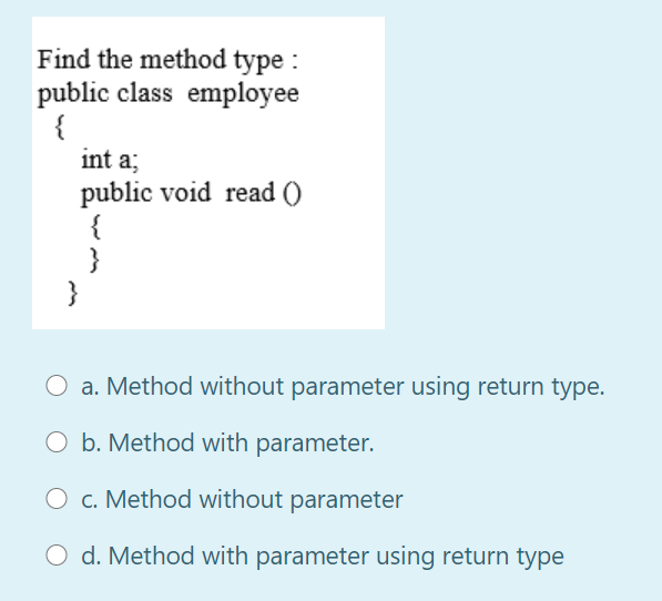 Find the method type : public class employee { int a;