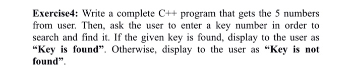  Exercise4: Write a complete C++ program that gets the 5 numbers