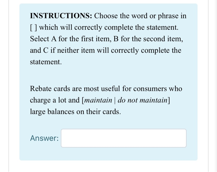  INSTRUCTIONS: Choose the word or phrase in [ ] which will