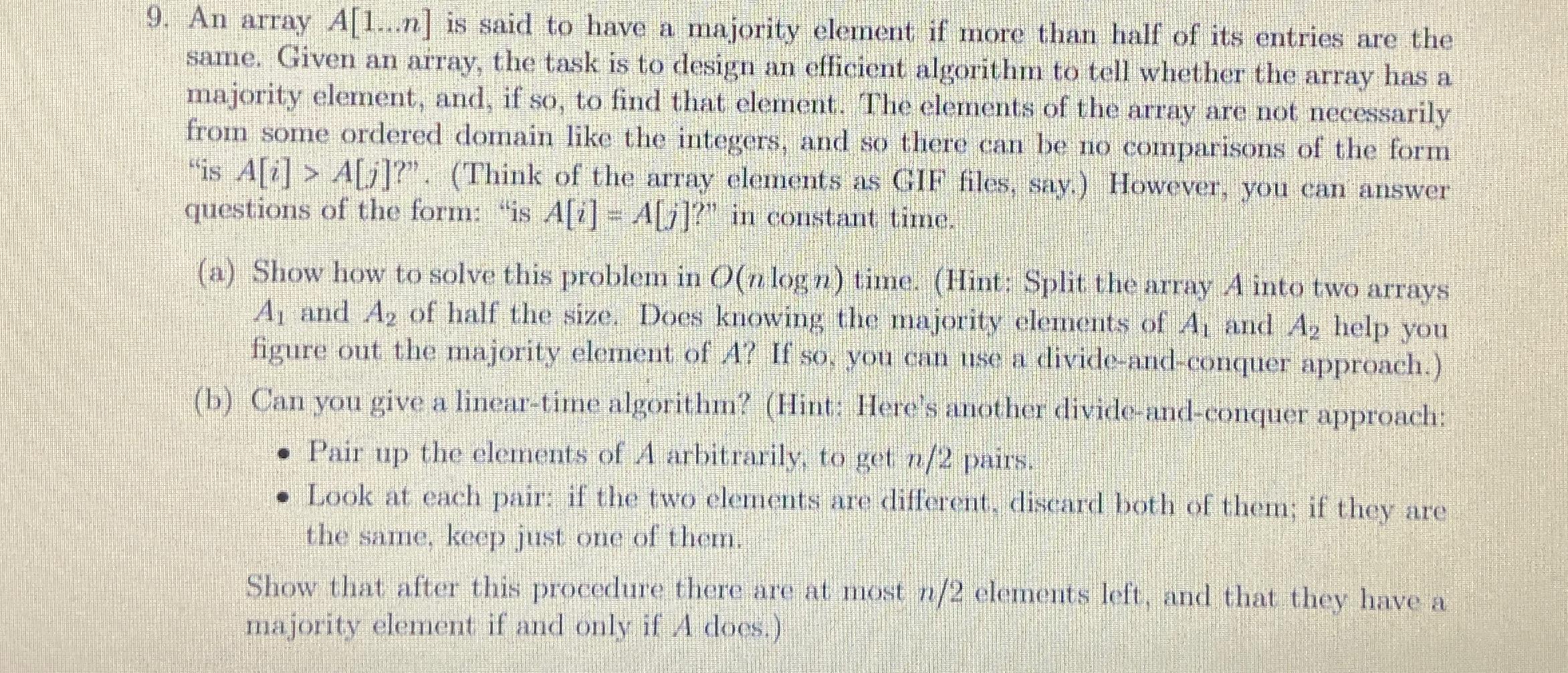  An array A[1dotsn] is said to have a majority element if