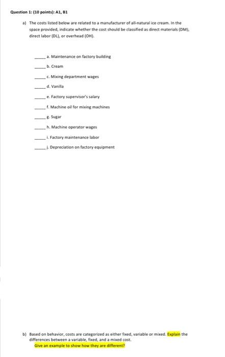  Question 1: (10 points): A1, B1 2) The costs listed below