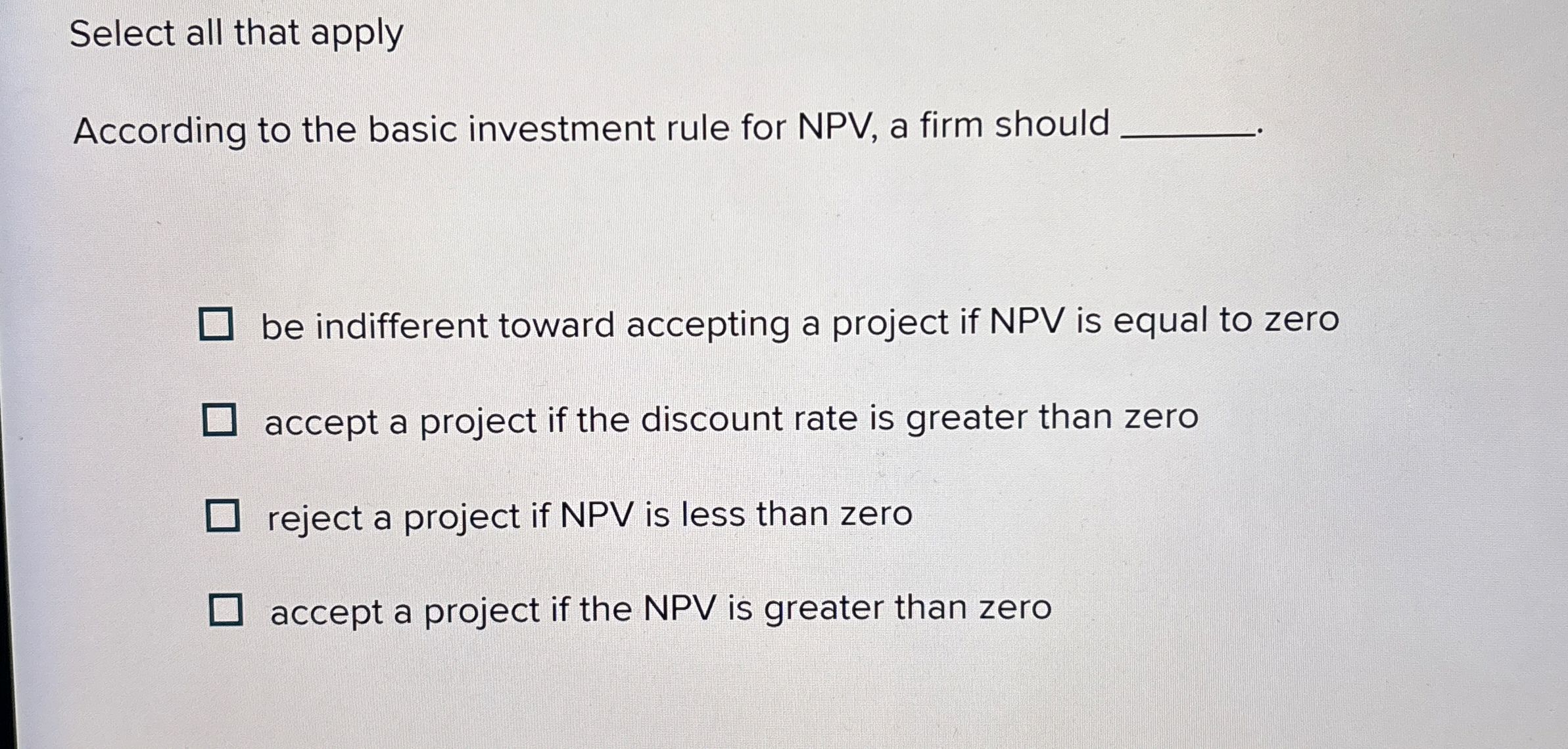  Select all that apply According to the basic investment rule for