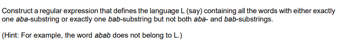  Construct a regular expression that defines the language L (say) containing