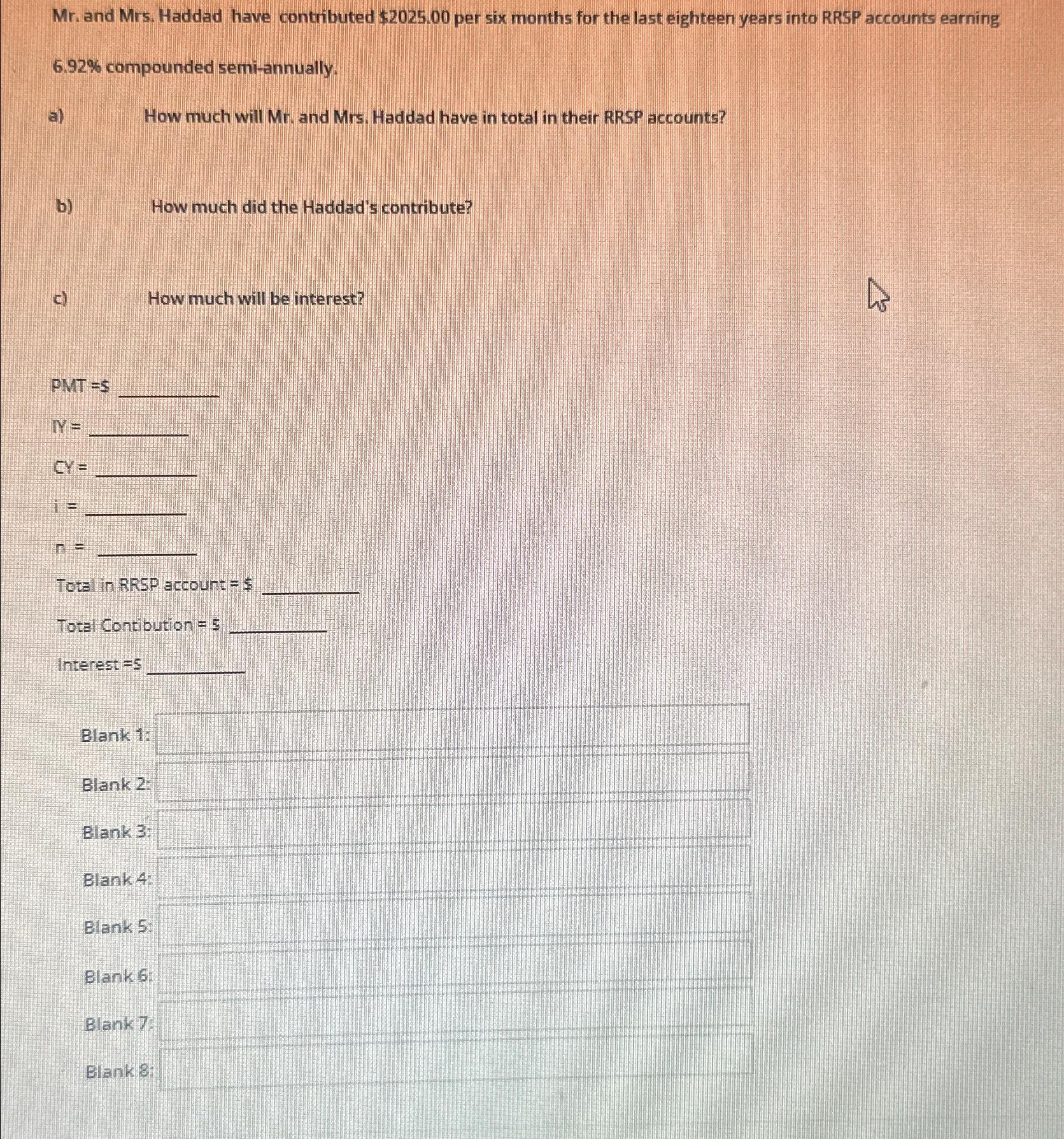  Mr. and Mrs. Haddad have contributed $2025,00 per six months for