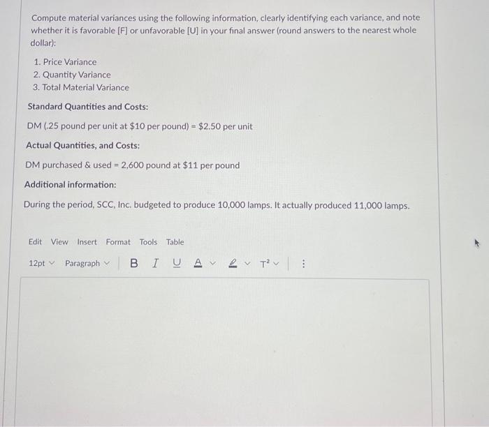  Compute material variances using the following information, clearly identifying each variance,