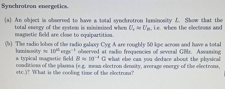  (a) An object is observed to have a total synchrotron luminosity