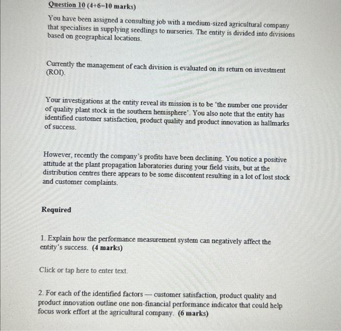  Question 10(4+6=10 marks ) You have been assigned a consulting job