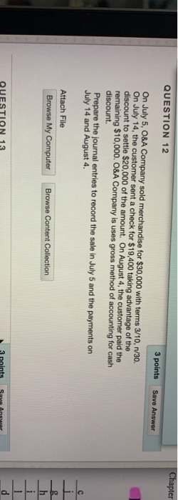  QUESTION 12 Chapter 3 points Save Answer On July 5, O&A