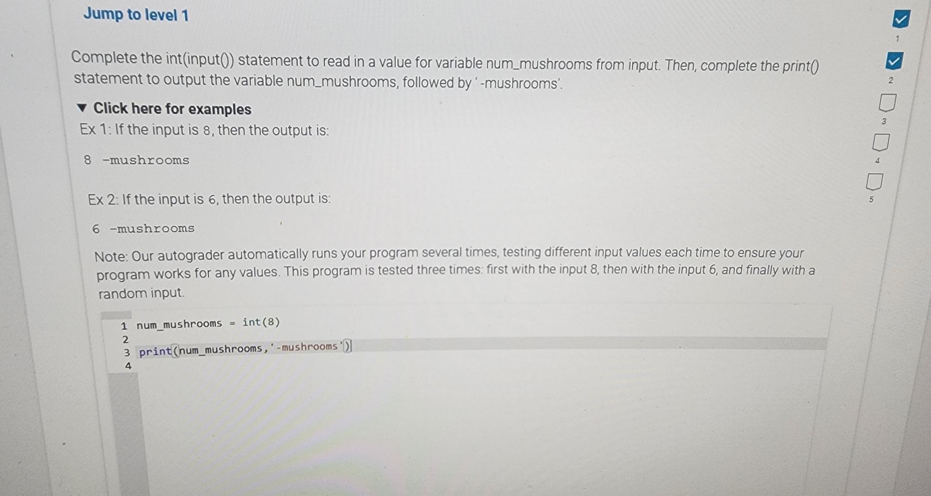  Jump to level 1 Complete the int(input(0) statement to read in