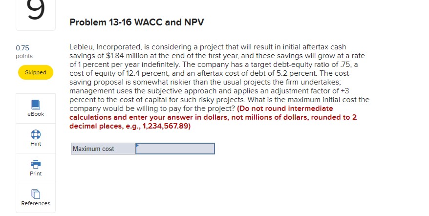  Problem 13-16 WACC and NPV Lebleu, Incorporated, is considering a project