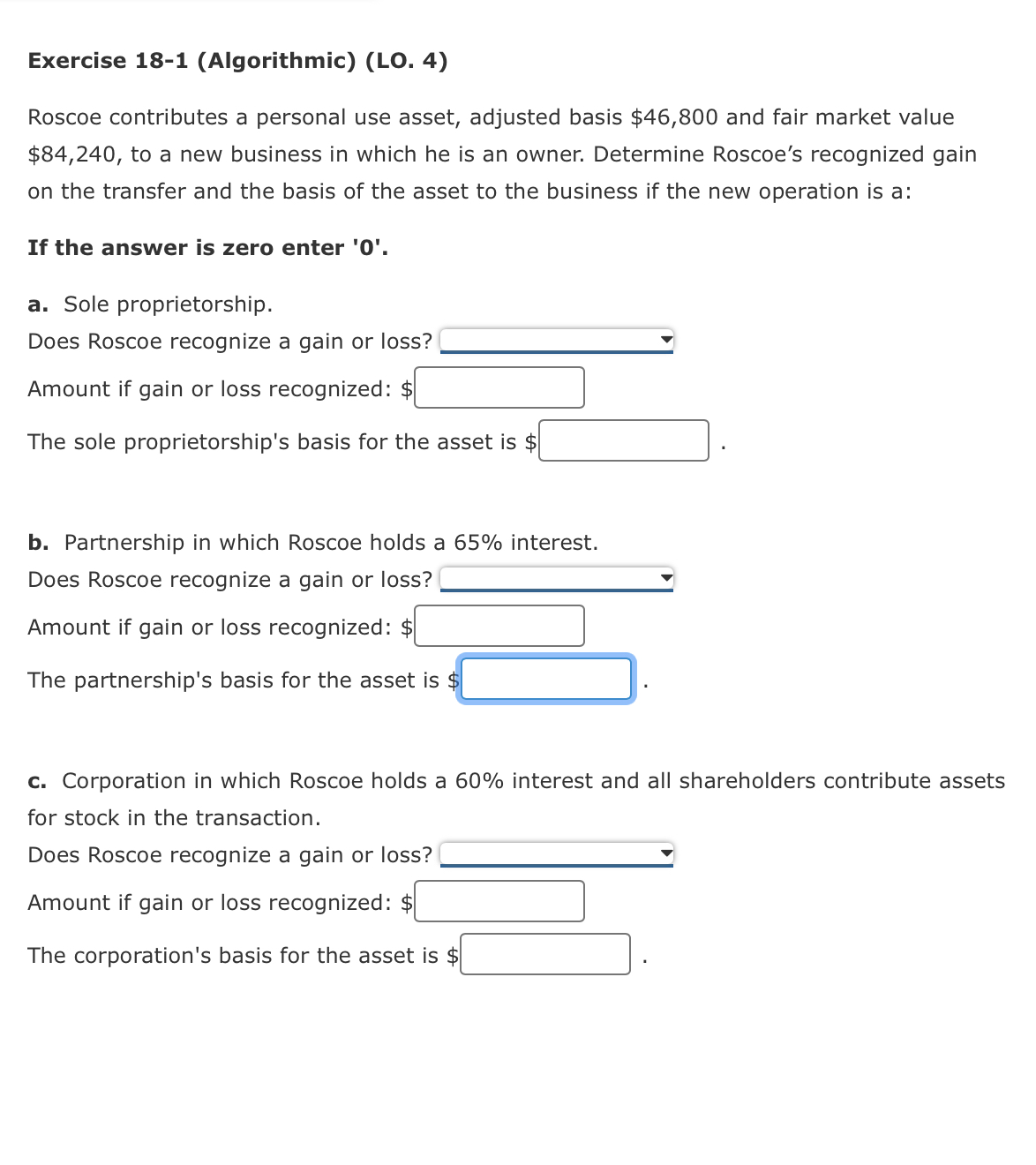  Exercise 18-1(Algorithmic)(L0.4) Roscoe contributes a personal use asset, adjusted basis $46,800