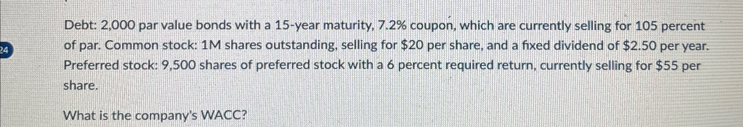  Debt: 2,000 par value bonds with a 15-year maturity, 7.2% coupon,