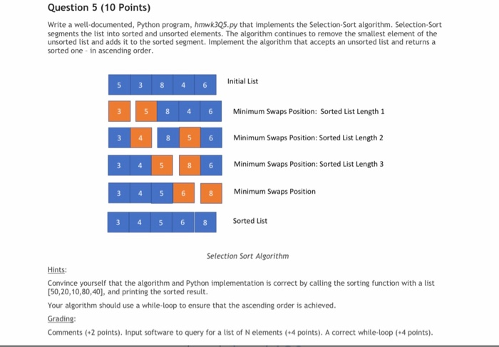  Question 5 (10 Points) Write a well-documented, Python program, hmwk305.py that