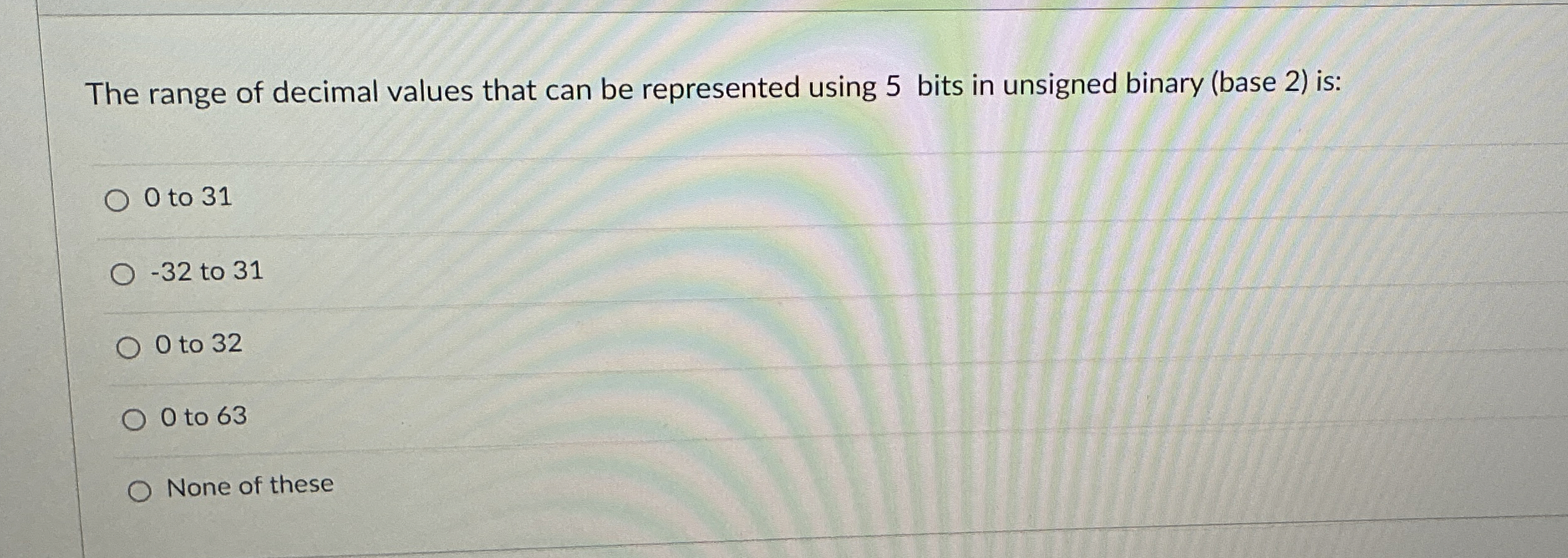  The range of decimal values that can be represented using 5