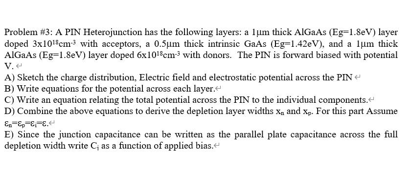  Problem #3: A PIN Heterojunction has the following layers: a lum