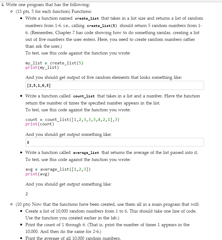 Code in Python and use comments 4. Write one program that has