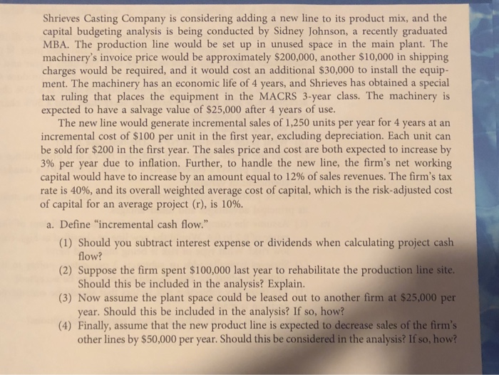  Answer question J(2). Shrieves Casting Company is considering adding a new