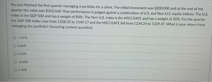 Please help quickly You just finished the first quarter managing a portfolio