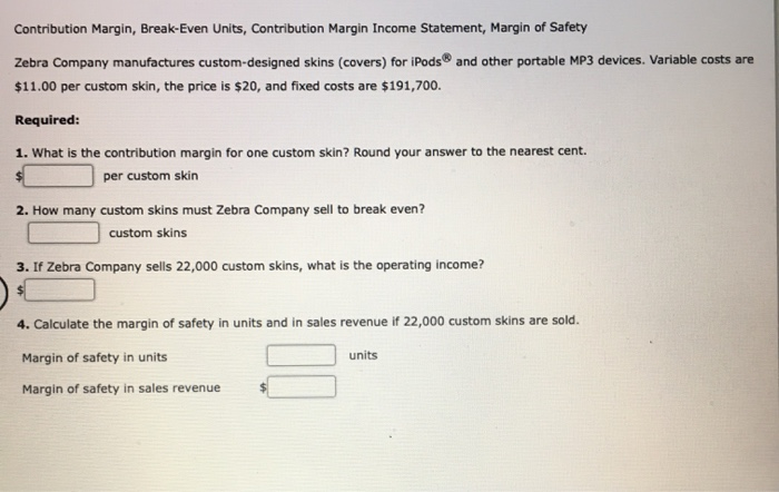  Contribution Margin, Break-Even Units, Contribution Margin Income Statement, Margin of Safety