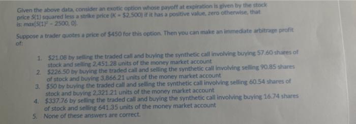  Given the above data, consider an exotic option whose payorf at