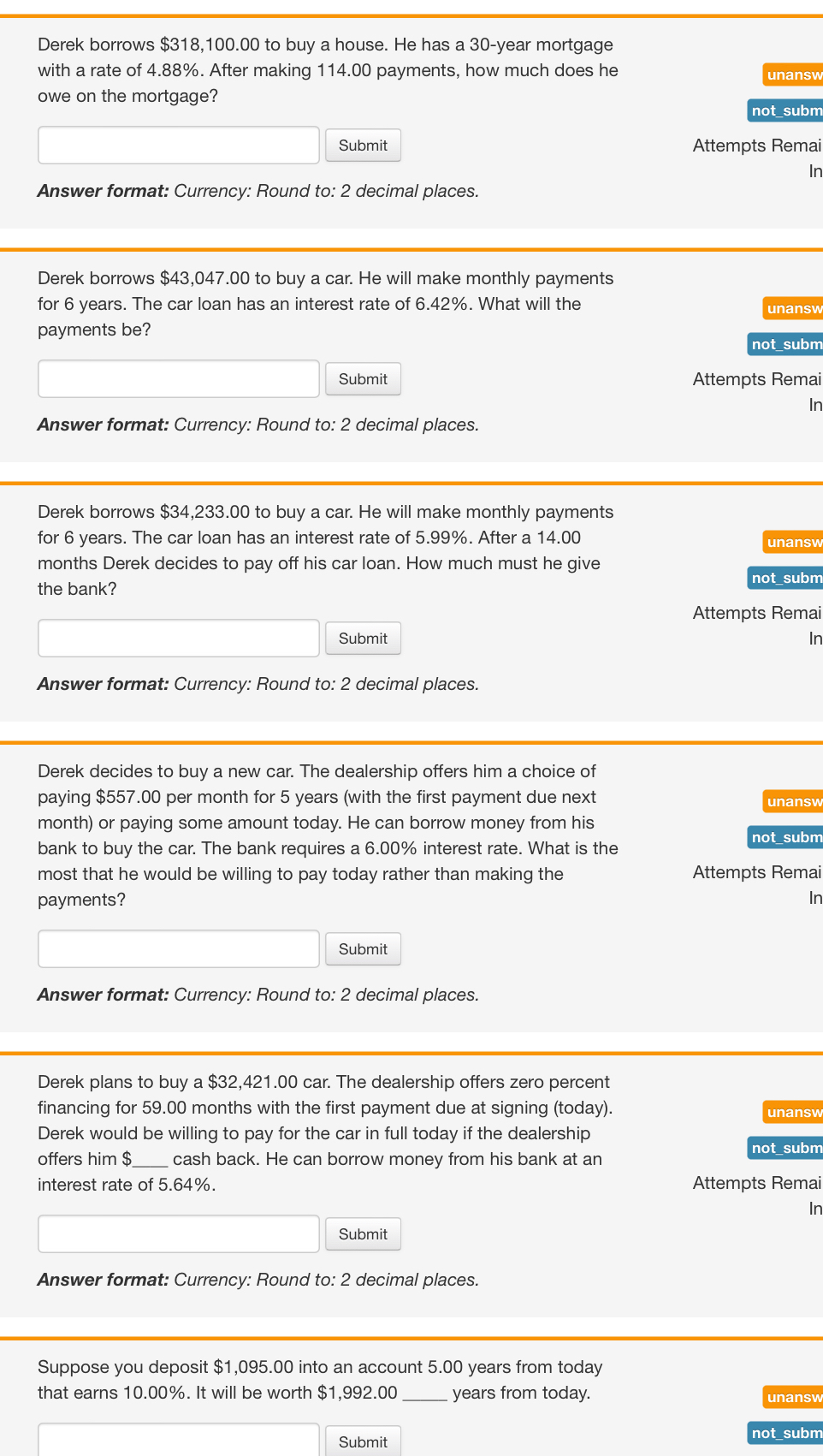  Derek borrows $318,100.00 to buy a house. He has a 30-year