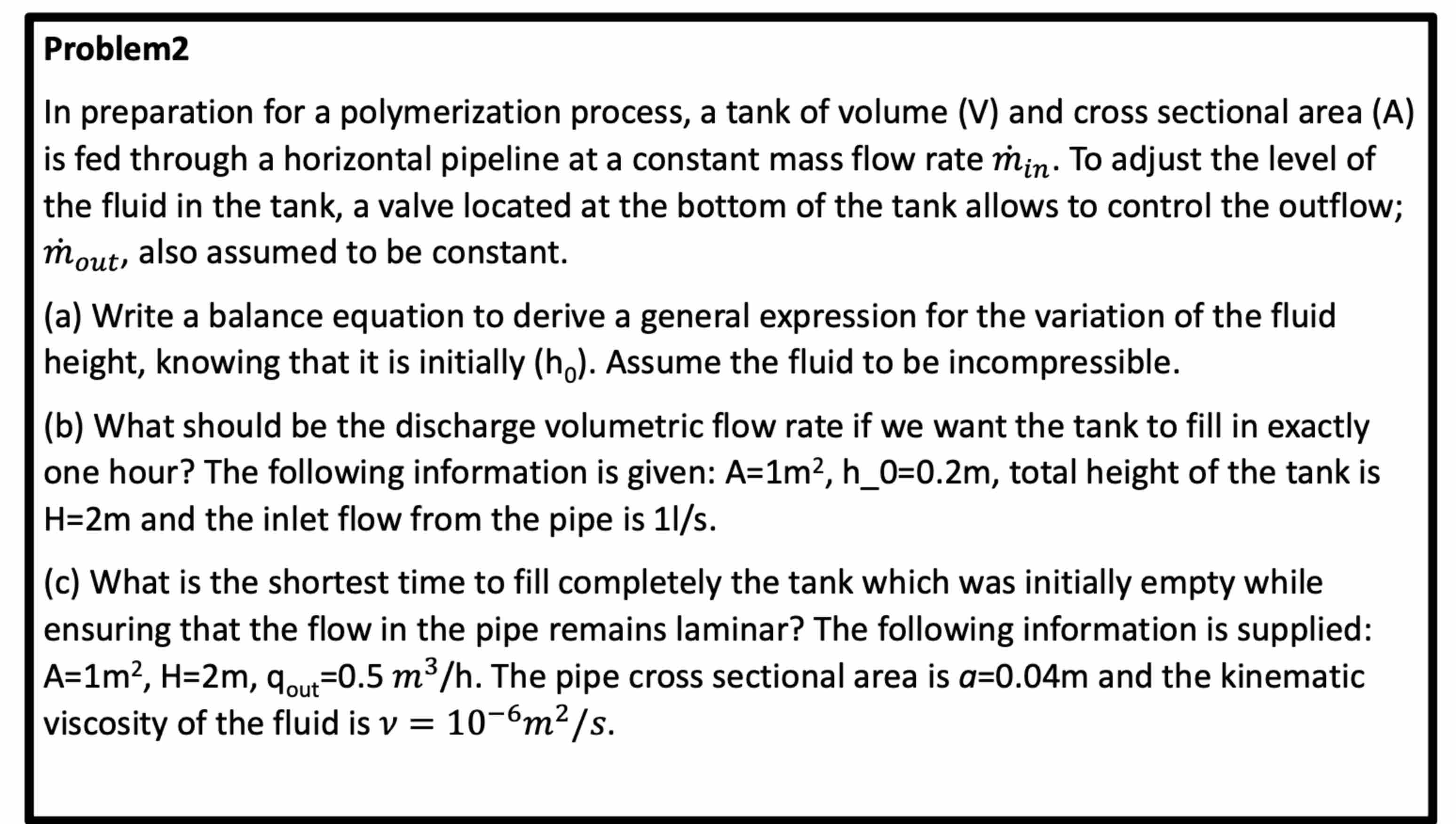  Problem2 In preparation for a polymerization process, a tank of volume