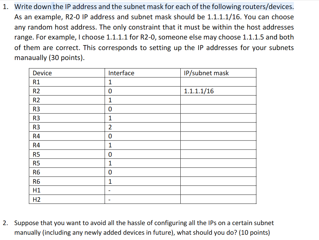Write down the IP address and the subnet mask for each
