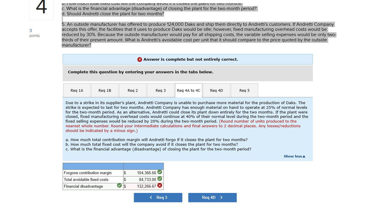 Hello, I got Question 4C and question 5 incorrect and I would