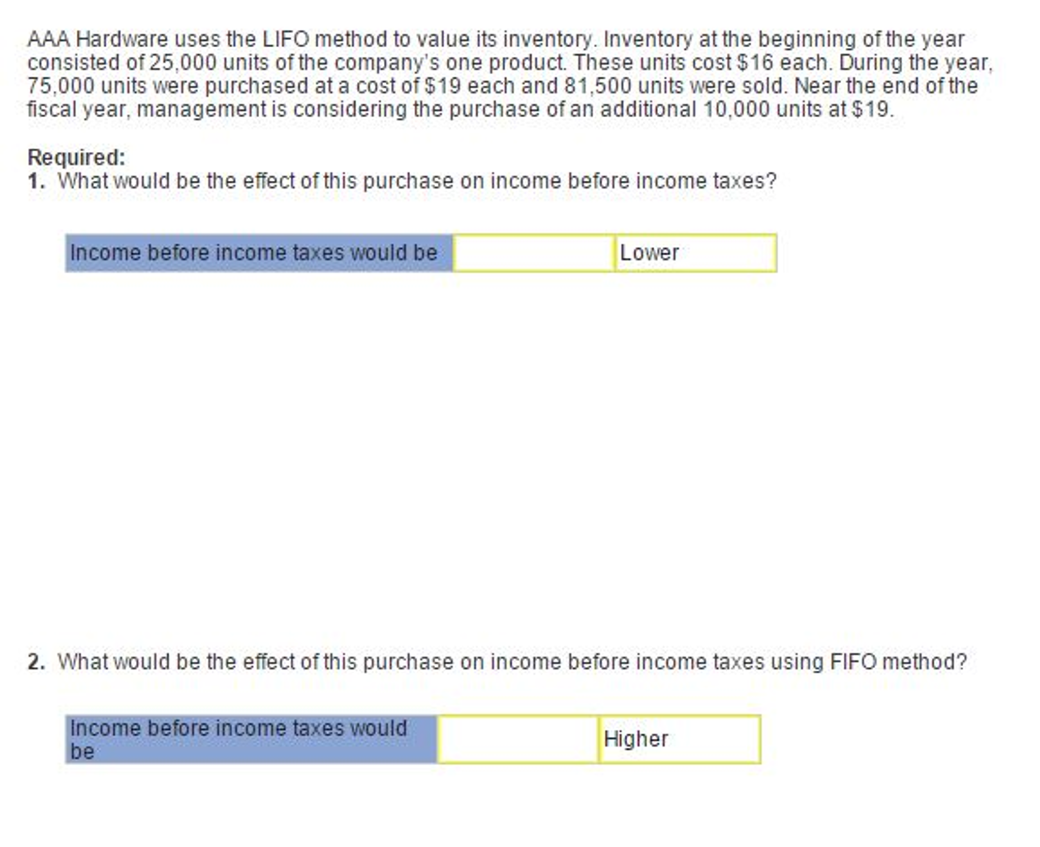 AAA Hardware uses the LIFO method to value its inventory. Inventory
