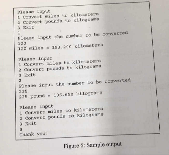 C program to convert miles to kilometers and pounds to kilograms. Your