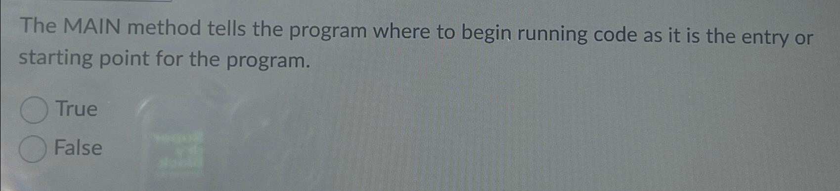  The MAIN method tells the program where to begin running code