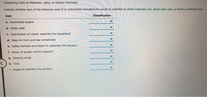  Classifying Costs as Materials, Labor, or Factory Overhead Indicate whether each