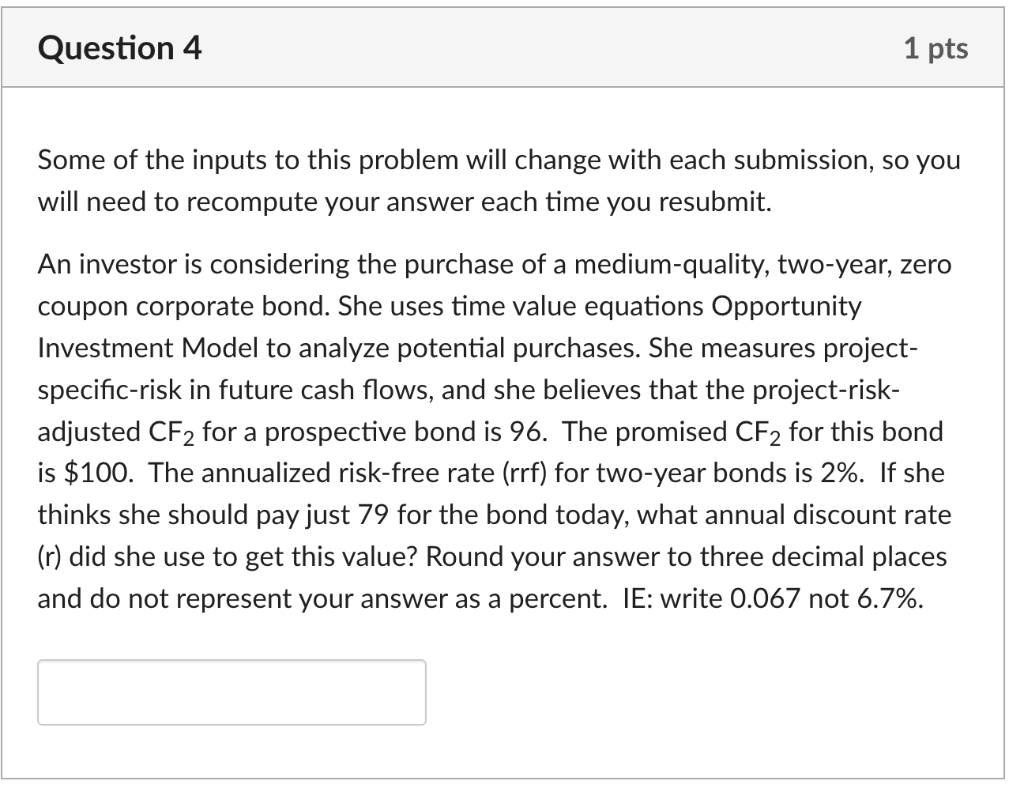  Some of the inputs to this problem will change with each