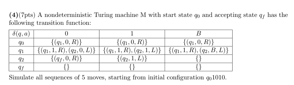 (4)(7pts) A nondeterministic Turing machine M with start state go and