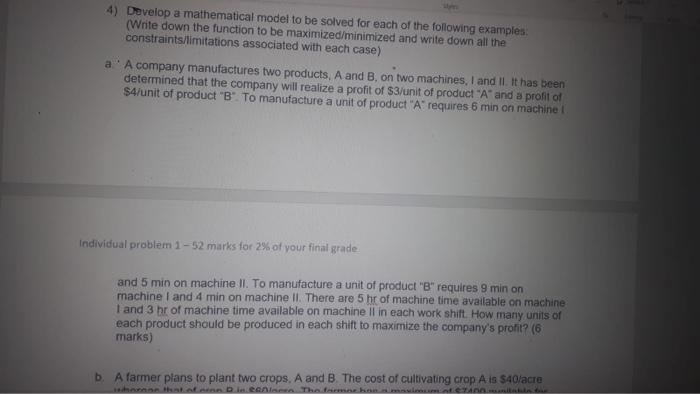  4) Develop a mathematical model to be solved for each of