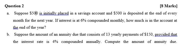  Question 2 [8 Marks] a. Suppose $50|0 is initially placed in