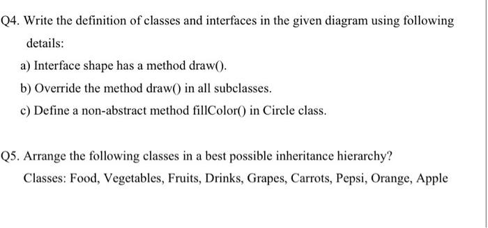 q4 using java language bluej Q4. Write the definition of classes and