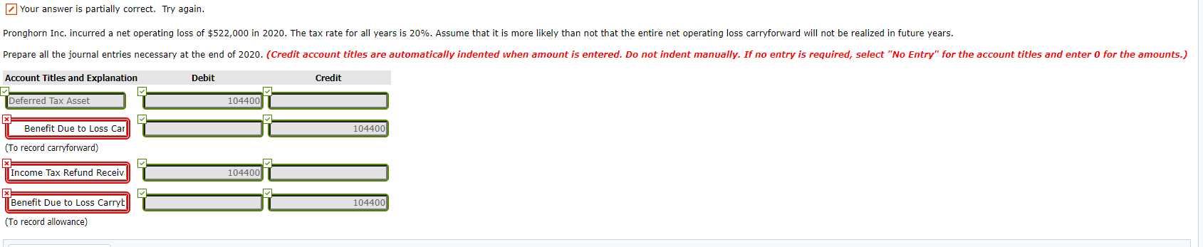  Your answer is partially correct. Try again. Pronghorn Inc. incurred a