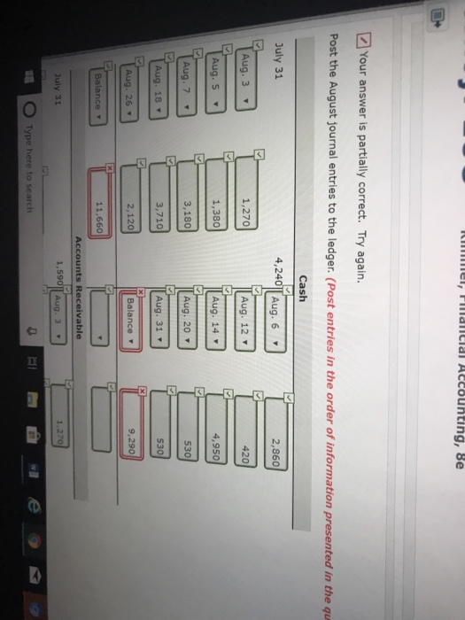 August, the following transactions occurred. Aug. 3 Collected $1,270 of accounts receivable