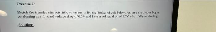  Exercise 2: Sketch the transfer characteristic v, versus y for the